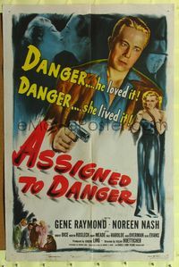 2m057 ASSIGNED TO DANGER 1sh '48 Budd Boetticher film noir, Gene Raymond, Noreen Nash!