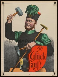 2t439 GLUCK AUF 22x30 German special poster 1880s art of uniformed miner with mining hammers!